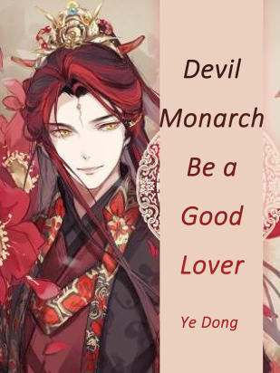 Devil Monarch, Be a Good Lover